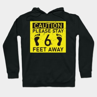 Please Stay 6 Feet Away Distancing T-shirt Hoodie